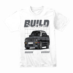 BMW E30 Build Your Dreams T-Shirt – Euro Classic Power Tee