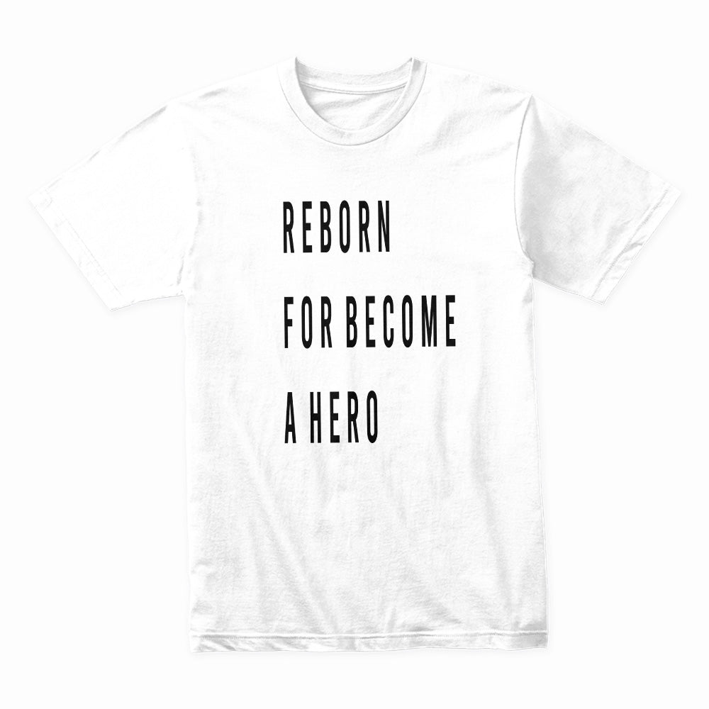 Reborn Hero: Absolutely Different Statement Tee