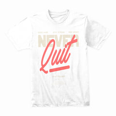 Relentless Drive – Never Quit Tee
