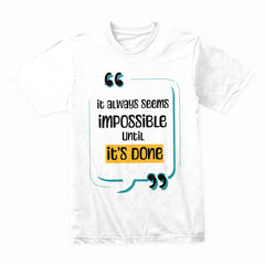 Done Is Greater: The Impossible Mindset Tee