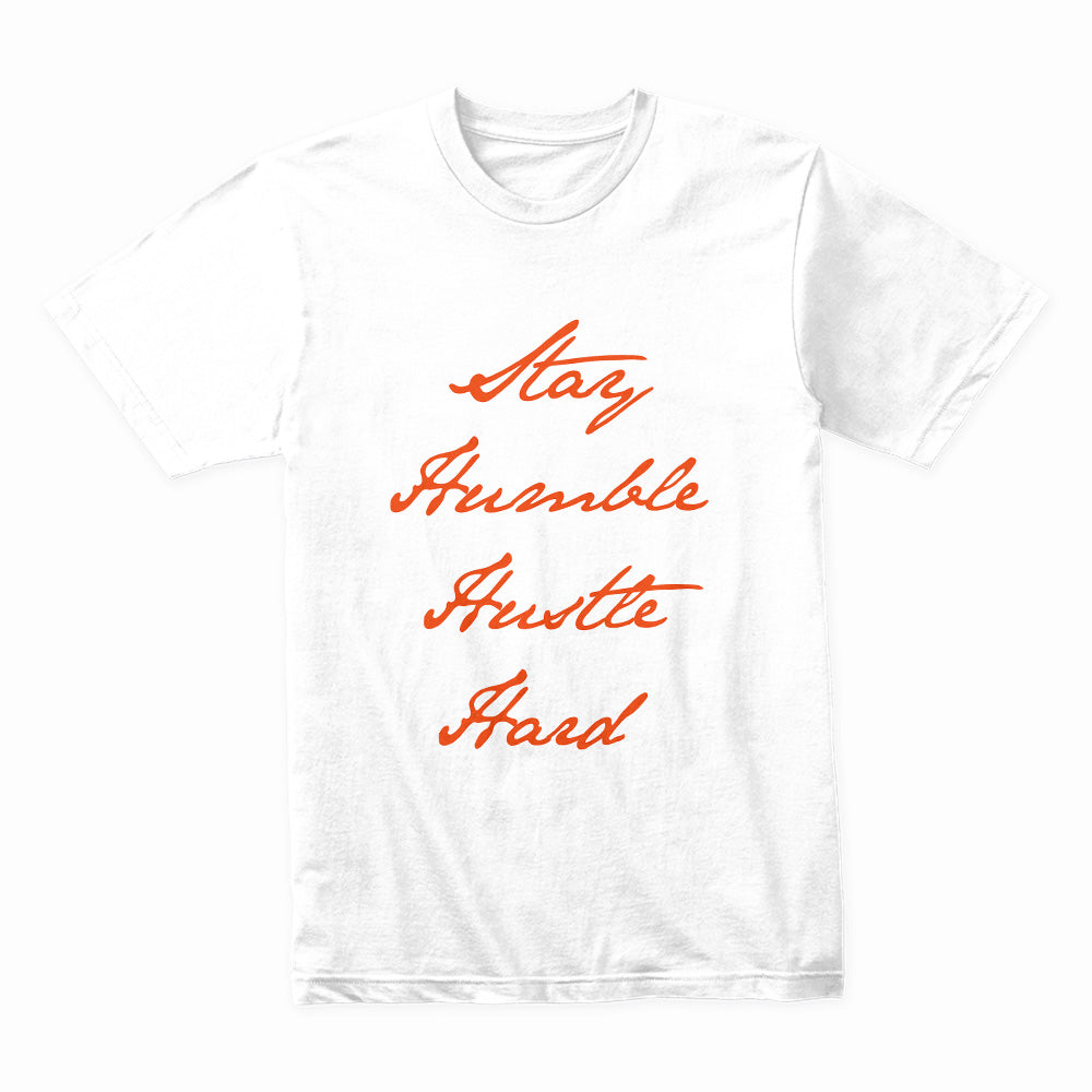 Hustle Humility: Stay Humble Hustle Hard Tee