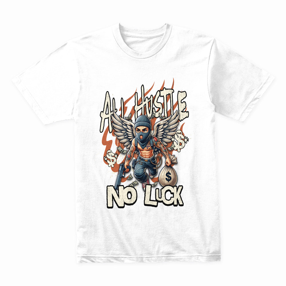 Relentless Grind: All Hustle No Luck Tee
