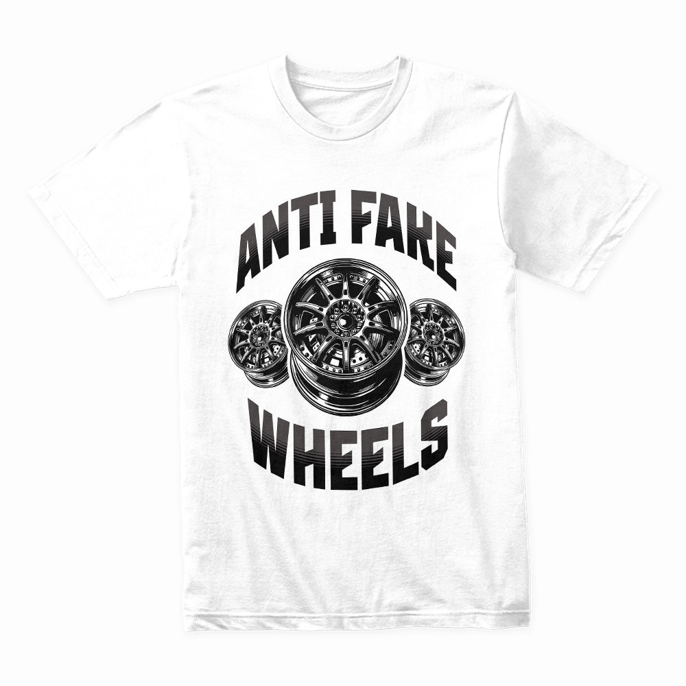 Anti Fake Wheels Car Enthusiast T-Shirt – Authentic Rims Only Edition