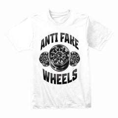 Anti Fake Wheels Car Enthusiast T-Shirt – Authentic Rims Only Edition