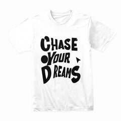 Chase Your Dreams Shirt