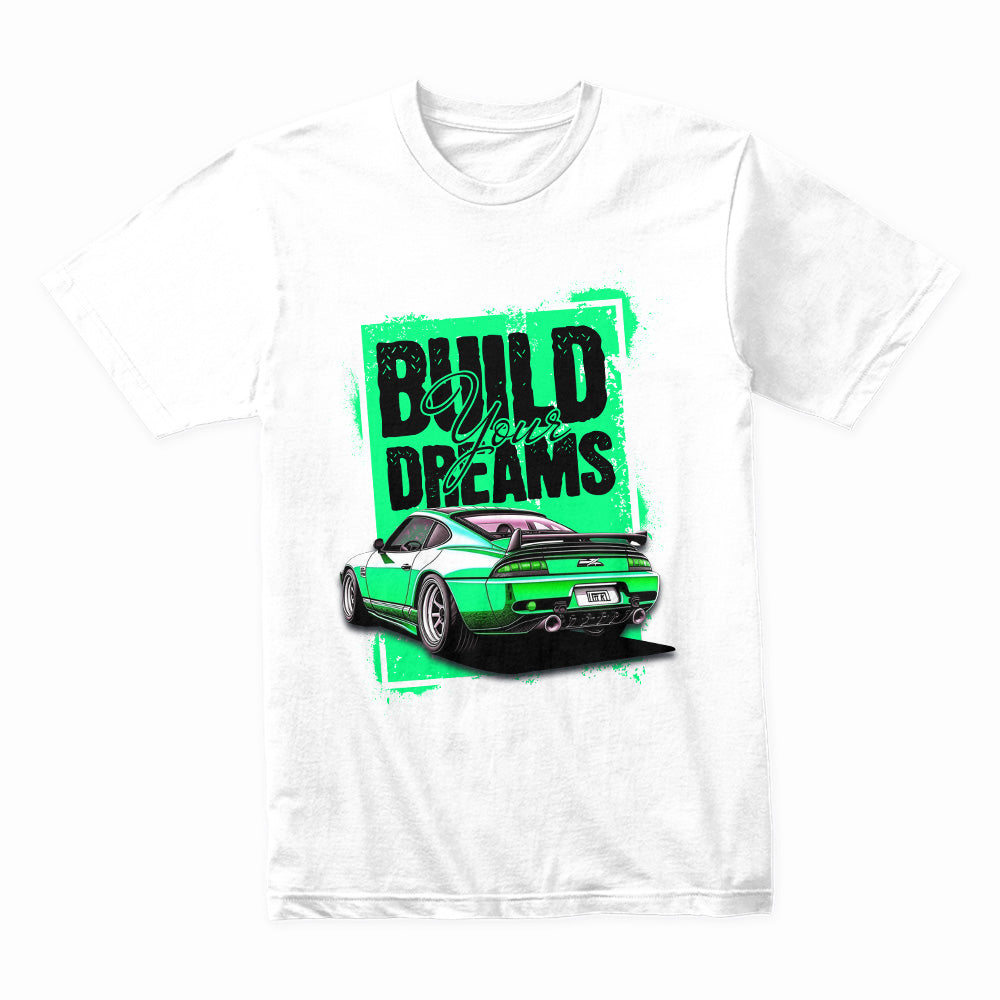 Build Your Dreams JDM Street Racer T-Shirt – Tuned for Passion