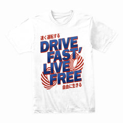 Drive Fast, Live Free - Japanese Street Racing Tee