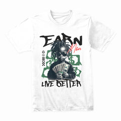 Earn More Shirt