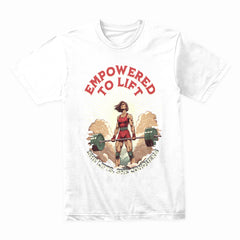 Empowered To Lift Shirt