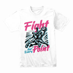 Fight for Every Point Shirt