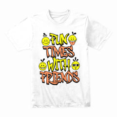 Fun Times With Friends Shirt