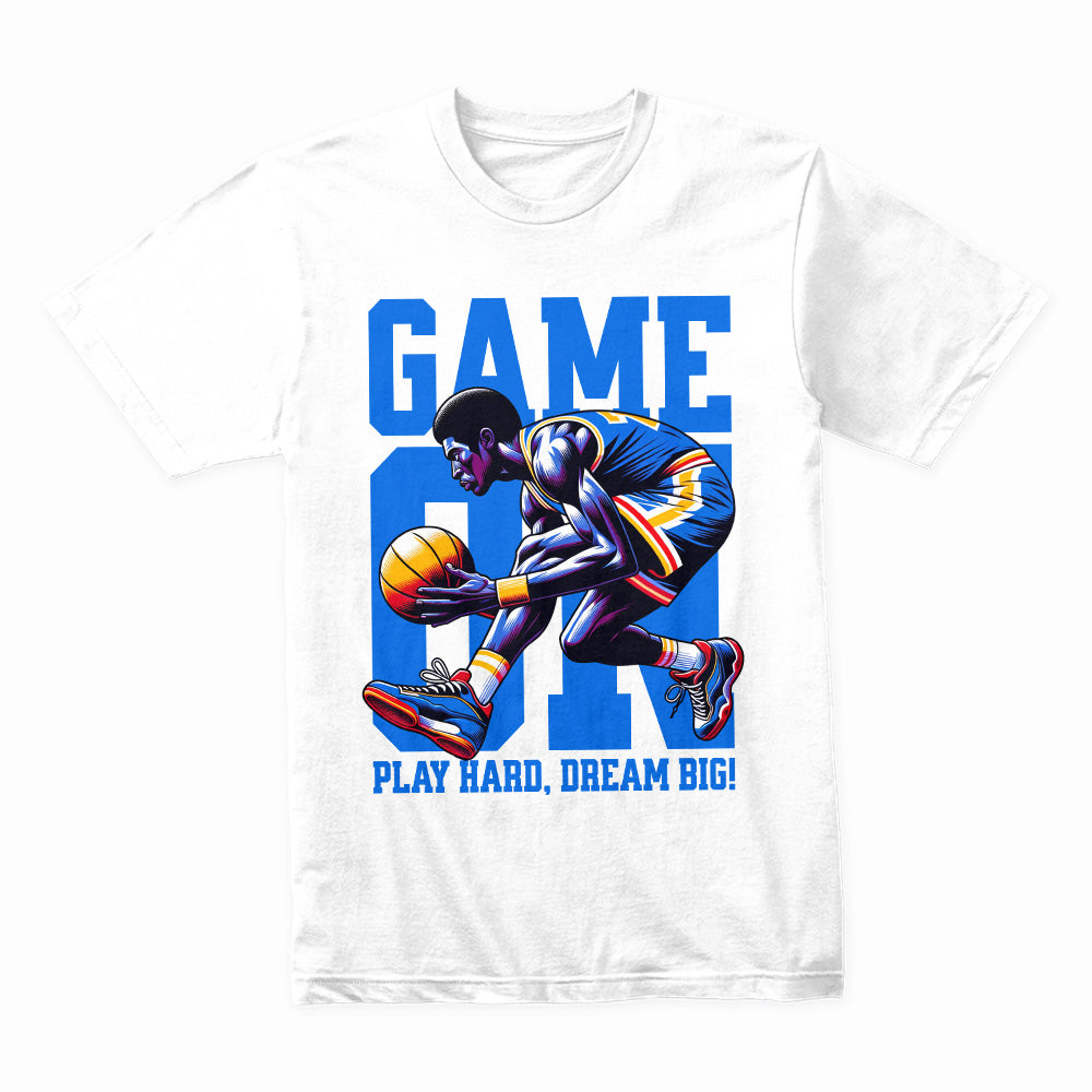 Game On Basketball T-Shirt – Play Hard, Dream Big