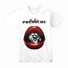 Have Some Pressure Shirt
