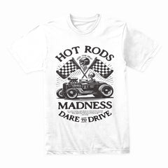 Hot Rods Madness: Dare to Drive Skull Racer T-Shirt