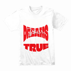 Make Your Dreams Come True Shirt
