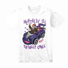 Mentally Ill Chill Shirt