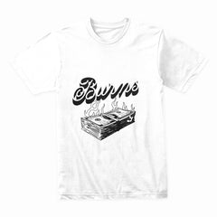 Money Burns Shirt