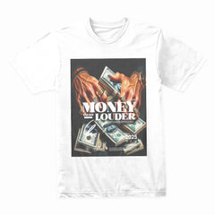 Money Talks Louder Shirt