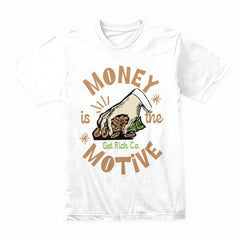Money Is the Motive Shirt