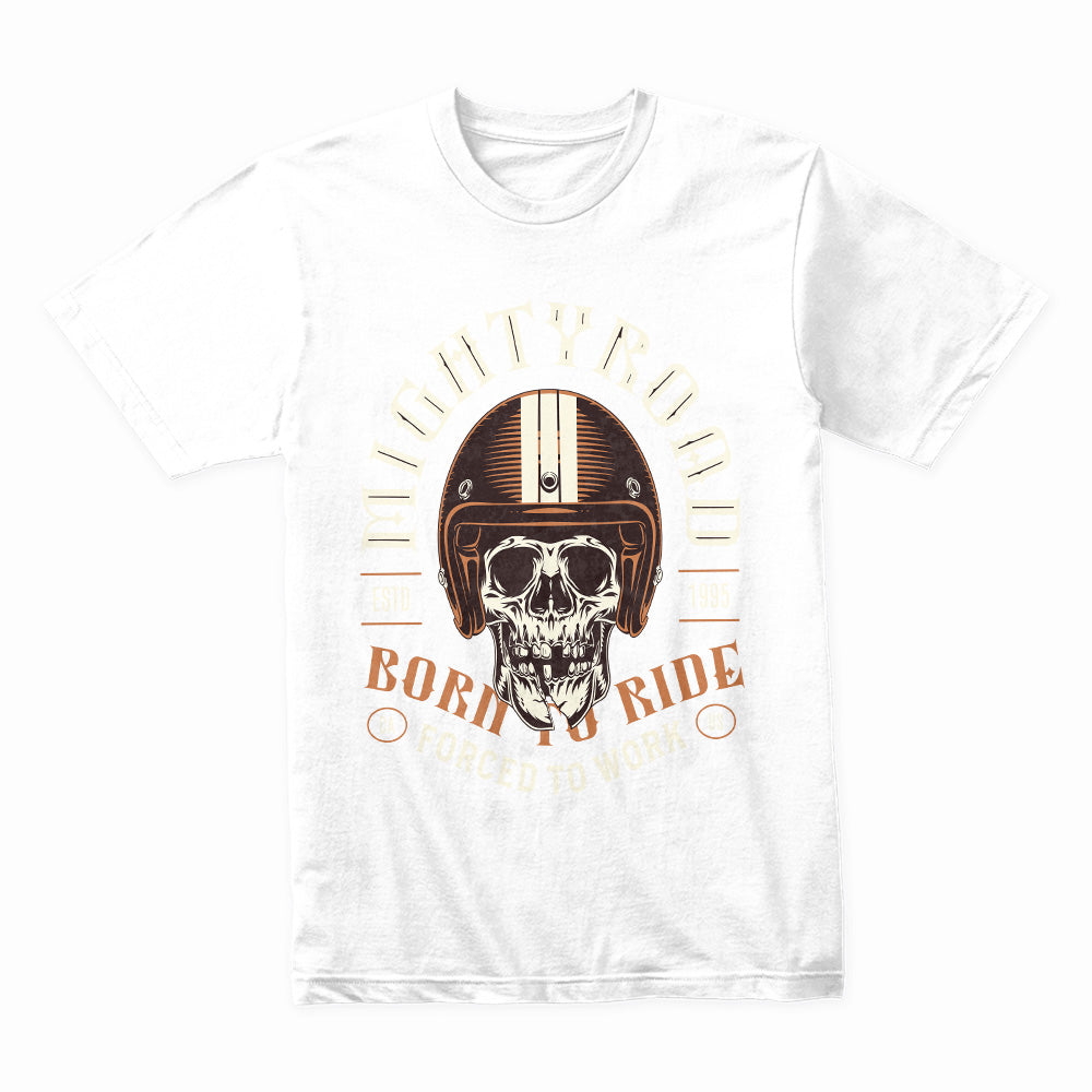 Mighty Road – Born to Ride, Forced to Work" Biker Spirit T-Shirt
