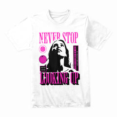 Never Stop Looking Up Shirt