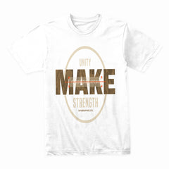 Unity Make Strength Shirt
