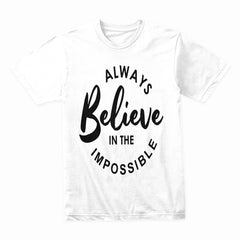 Believe Impossible Shirt