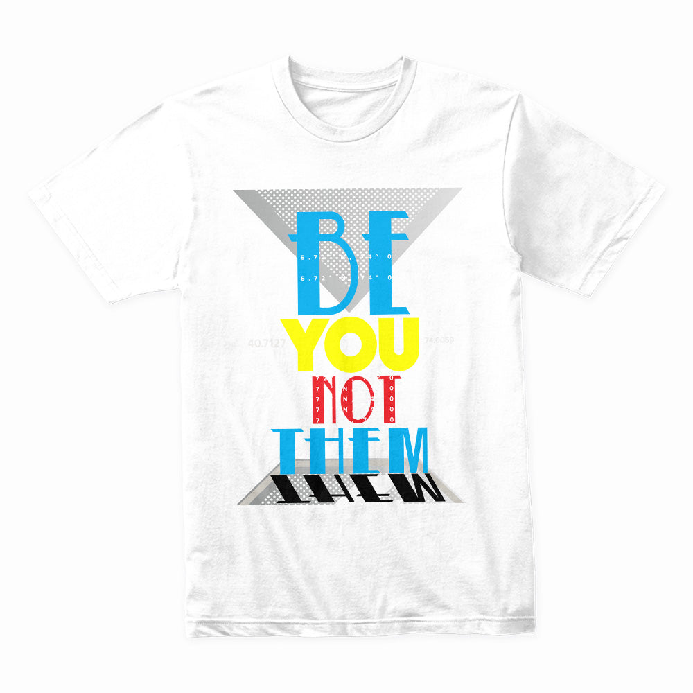 Standout Identity – "Be You Not Them" Statement Tee