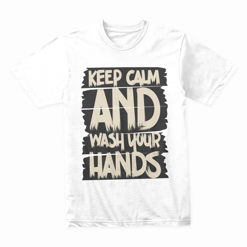 Keep Calm & Wash Your Hands Tee: Hygiene with Style