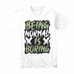 Being Normal Is Boring: Rebel Attitude Tee