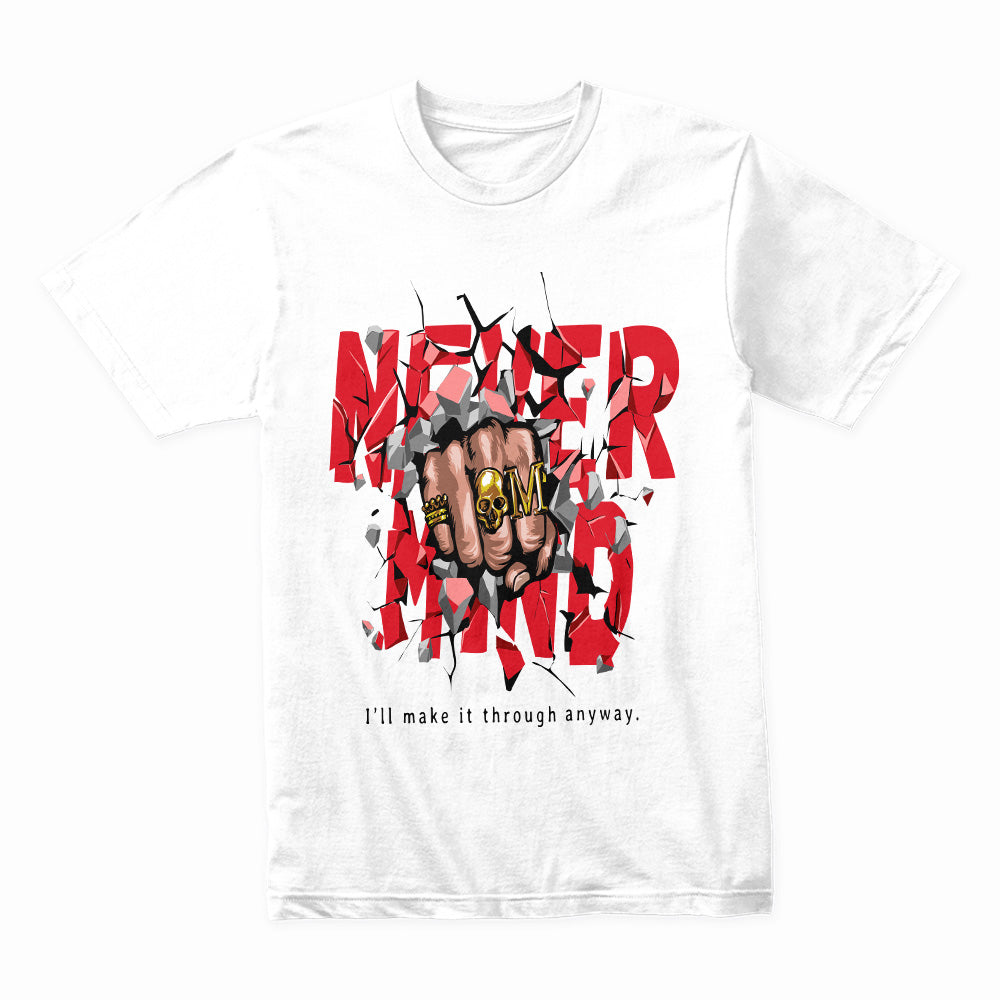 Never Mind: Breakthrough Power Tee