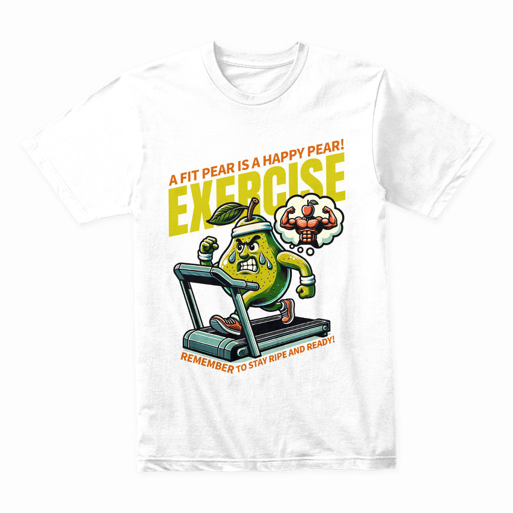 A Fit Pear is a Happy Pear – Funny Workout T-Shirt | Motivational Exercise Tee