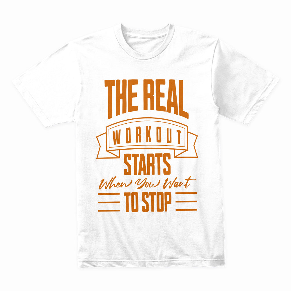 "The Real Workout Starts When You Want to Stop" Motivational Gym T-Shirt