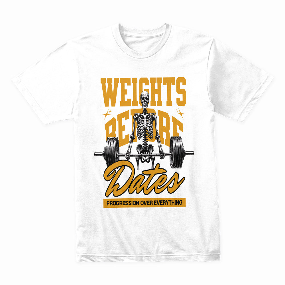 "Weights Before Dates" Gym T-Shirt – Progression Over Everything