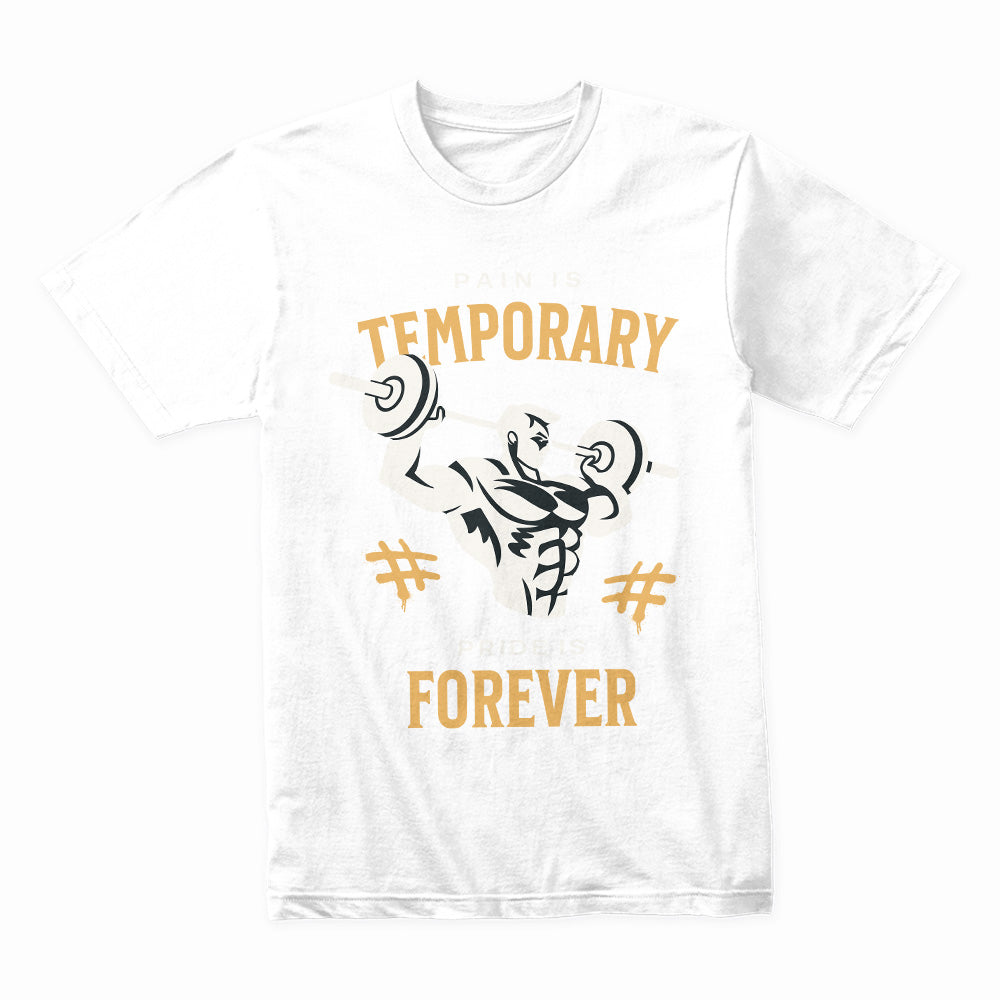 Pain is Temporary, Pride is Forever – Motivational Gym T-Shirt