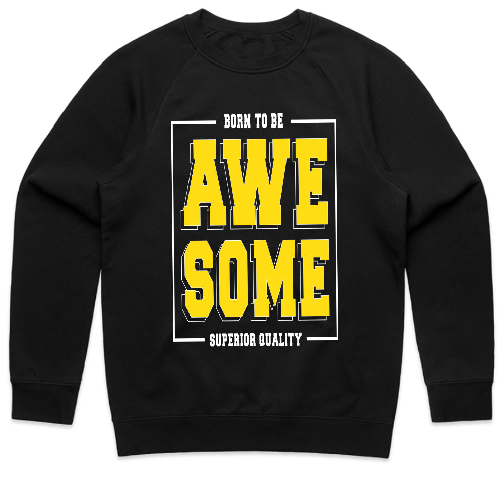 Born Awesome: Superior Quality Statement Tee