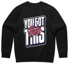 You Got This Baby: Confidence Boost Tee