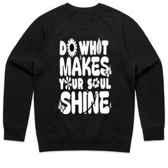 Do What Makes Your Soul Shine Shirt