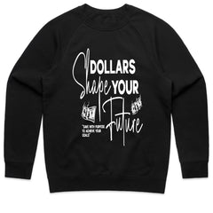 Dollars Shape Your Future Shirt
