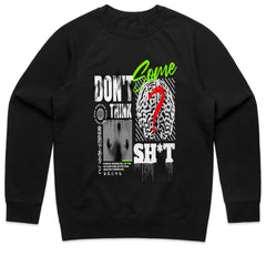 Don't Think Some Sh*t Shirt