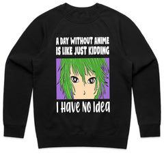 I Have No Idea Shirt