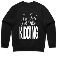 I’m Just Kidding Shirt