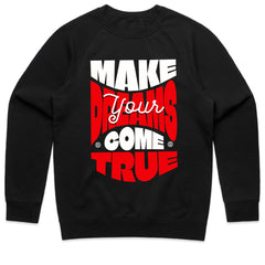 Make Your Dreams Come True Shirt