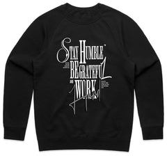 Stay Humble Be Grateful and Work Hard Shirt