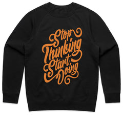 Stop Thinking Shirt