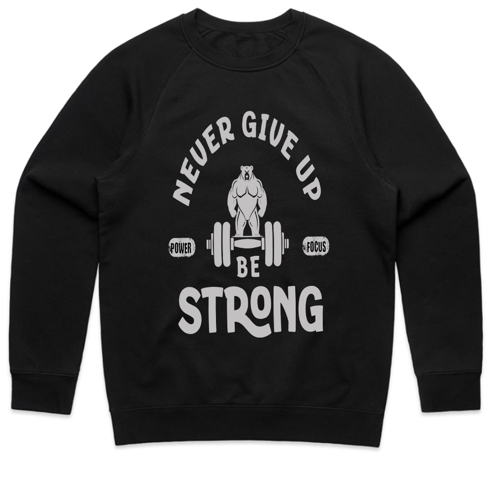 Never Give Up – Be Strong Gym T-Shirt | Motivational Fitness Apparel
