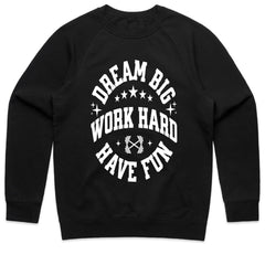 "Dream Big, Work Hard, Have Fun" Inspirational Gym T-Shirt
