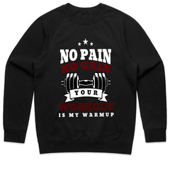 "No Pain, No Gain – Your Workout is My Warmup" Hardcore Gym T-Shirt