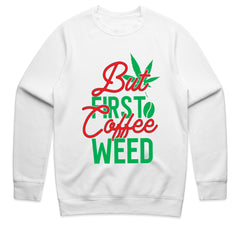 But First Coffee Weed Shirt