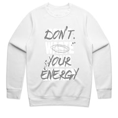 Don't Waste Your Energy Shirt
